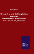 Krperpflege und Kleidung bei den Deutschen