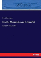 Knstler-Monografien von H. Knackfu: Band 27: Pinturicchio