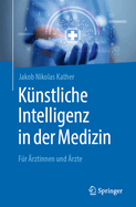 Knstliche Intelligenz in der Medizin: Fr rztinnen und rzte