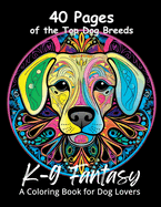 K-9 Fantasy: A Coloring Book for Dog Lovers