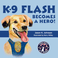 K-9 Flash Becomes A Hero!