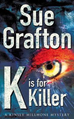 K is for Killer - Grafton, Sue