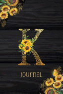 K Journal: Sunflower Journal, Monogram Letter K Blank Lined Diary with Interior Pages Decorated With More Sunflowers.