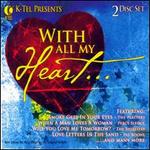K-Tel Presents: With All My Heart