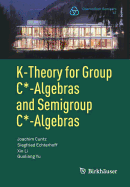 K-Theory for Group C*-Algebras and Semigroup C*-Algebras