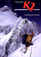K2: Challenging the Sky - Diemberger, Kurt, and Mantovani, Roberto, and Davenport, Neil (Translated by)