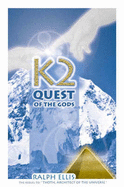 K2, Quest of the Gods: The Great Pyramid in the Himalaya - Ellis, Ralph