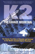 K2, the Savage Mountain: The Classic True Story of Disaster and Survival on the World's Second-Highest Mountain