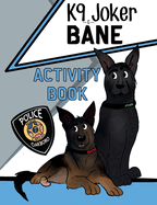 K9 Joker and Bane Activity Book