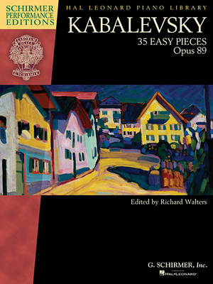 Kabalevsky - 35 Easy Pieces, Op. 89 for Piano - Kabalevsky, Dmitri (Composer), and Walters, Richard (Editor)