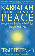 Kabbalah for Inner Peace: Imagery and Insights to Guide You Through Your Day