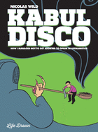 Kabul Disco Vol.2: How I managed not to get addicted to Opium in Afghanistan