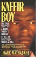 Kaffir Boy: The True Story of a Black Youth's Coming of Age in        Apartheid South Africa - 