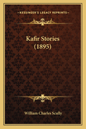 Kafir Stories (1895)