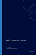 Kafka, Gothic and Fairytale