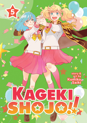 Kageki Shojo!! Vol. 5 - Saiki, Kumiko