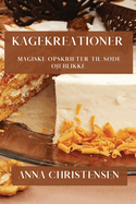 Kagekreationer: Magiske Opskrifter til Sde ?jeblikke