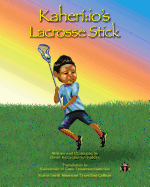 Kaheriio's Lacrosse Stick