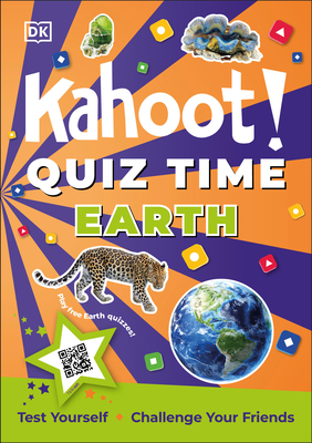 Kahoot! Quiz Time Earth: 250 Trivia Questions (with Qr Codes Inside for 150 Interactive Bonus Questions) - Educational Kids Quiz Book - Kahoot!