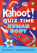 Kahoot! Quiz Time Human Body: Test Yourself Challenge Your Friends
