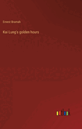 Kai Lung's golden hours