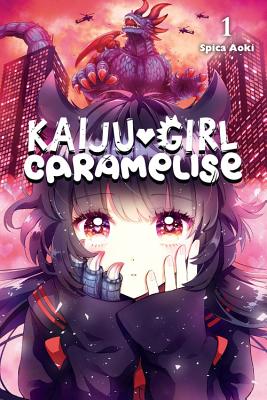 Kaiju Girl Caramelise, Vol. 1 - Aoki, Spica, and Engel, Taylor (Translated by), and Blakeslee, Lys