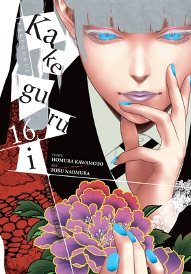 Kakegurui - Compulsive Gambler -, Vol. 16 - Kawamoto, Homura, and Naomura, Toru, and Gifford, Kevin (Translated by)