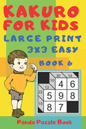 Kakuro For Kids - Large Print 3x3 Easy - Book 6: Kids Mind Games - Logic Games For Kids