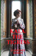 Kala: The Tigress