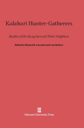 Kalahari Hunter-Gatherers: Studies of the !Kung San and Their Neighbors