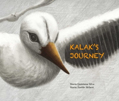 Kalak's Journey - Quintana Silva, Mara