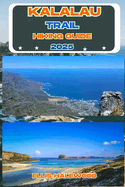 Kalalau Trail Hiking Guide 2025
