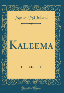 Kaleema (Classic Reprint)