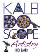 Kaleidoscope Artistry - Baker, Cozy
