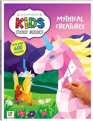 Kaleidoscope Kids Sticker Mosaics: Mythical Creatures - Pty Ltd, Hinkler