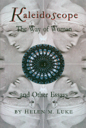 Kaleidoscope: 'The Way of Woman' and Other Essays