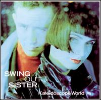 Kaleidoscope World - Swing Out Sister