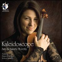 Kaleidoscope - Amy Schwartz Moretti (violin); Elizabeth Pridgen (piano); Robert McDuffie (violin)