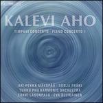 Kalevi Aho: Timpani Concerto; Piano Concerto 1