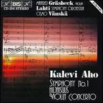 Kalevi Aho: Violin Concerto; Symphony No. 1; Hiljaisuus