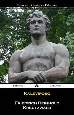 Kalevipoeg (Estonian) - Reinhold Kreutzwald, Friedrich