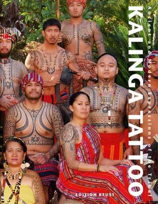 Kalinga Tattoo: Ancient & Modern Expressions of the Tribal - Krutak, Lars