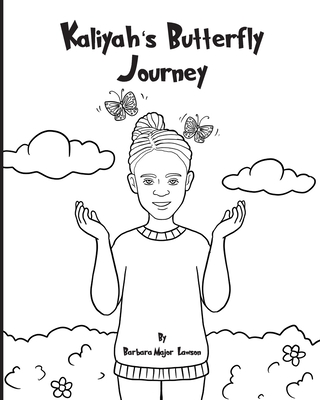 Kaliyah's Butterfly Journey - Khan, Aquil (Contributions by), and Lawson, Barbara