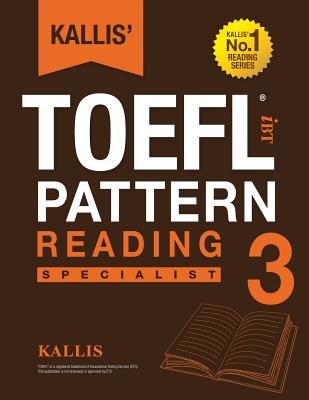 KALLIS' iBT TOEFL Pattern Reading 3: Specialist - Kallis