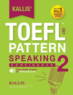 KALLIS' iBT TOEFL Pattern Speaking 2: Confidence - Kallis