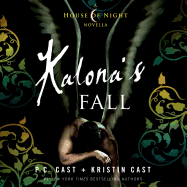 Kalona's Fall: A House of Night Novella