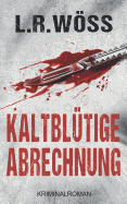 Kaltbl?tige Abrechnung