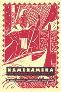Kamehameha: The Warrior King of Hawai'i
