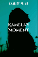 Kamela's Moment: Journey to the Top