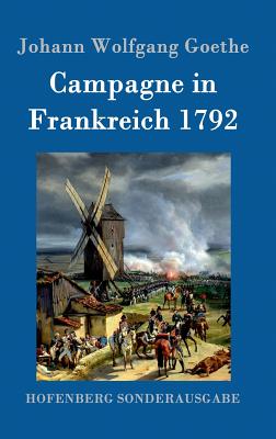 Kampagne in Frankreich 1792 - Goethe, Johann Wolfgang